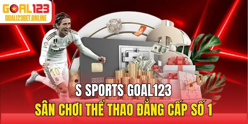 S Sports Goal123 - Sân Chơi Thể Thao Đẳng Cấp Số 1 
